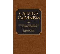 John Calvin Calvin's Calvinism (Copertina rigida)