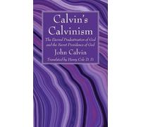 John Calvin Calvin's Calvinism (Copertina rigida)