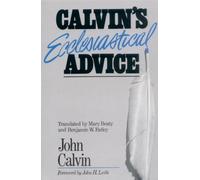 John Calvin Calvin's Ecclesiastical Advice (Tascabile)