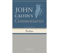 John Calvin Commentaries on the Book of Psalms, Volume 1 (Tascabile)