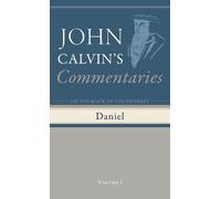 John Calvin Commentaries on the Book of the Prophet Daniel, V (Copertina rigida)