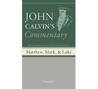 John Calvin Commentary on a Harmony of the Evangelists, Matth (Copertina rigida)