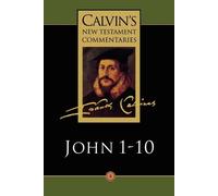John Calvin Gospel according to St. John 1-10 (Tascabile)