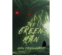 John Calvin Hughes The Green Man (Tascabile)