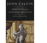 John Calvin Institutes of the Christian Religion (Copertina rigida)