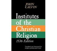 John Calvin Institutes of the Christian Religion (Tascabile)