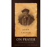 John Calvin On Prayer (Tascabile)