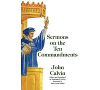 John Calvin Sermons on the Ten Commandments (Tascabile)