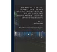 John Calvin Smi The Western Tourist; or, Emigrant's Guide Through th (Tascabile)
