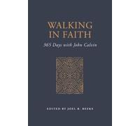John Calvin Walking in Faith (Copertina rigida)