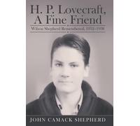 John Camack Shepherd H. P. Lovecraft, A Fine Friend (Copertina rigida)