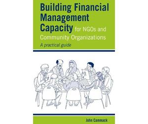John Cammack Building Financial Management Capacity for NGOs (Copertina rigida)