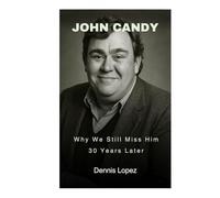 John Candy: Why We Still Miss Him 30 Years Later