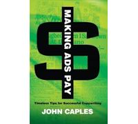 John Caples Making Ads Pay (Tascabile)