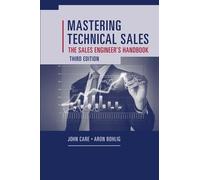 John Care Aron Mastering Technical Sales: The Sales Engineer (Copertina rigida)