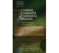 John Carey Charms, Charmers and Charming in Ireland (Tascabile)