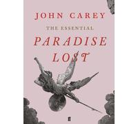 John Carey The Essential Paradise Lost (Tascabile)