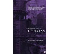 John Carey The Faber Book of Utopias (Tascabile)