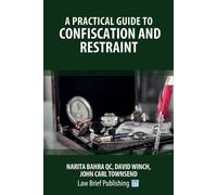 John Carl Townsend David Winch A Practical Guide to Confiscation a (Tascabile)