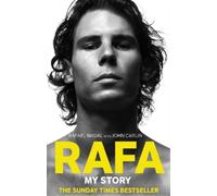 John Carlin Rafael Nadal Rafa: My Story (Tascabile)