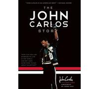 John Carlos Cornell West Dave Zinn The John Carlos Story (Tascabile)