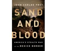 John Carlos Frey Sand and Blood (Copertina rigida)