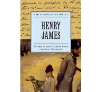 John Carlos Rowe A Historical Guide to Henry James (Tascabile)