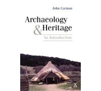 John Carman Archaeology and Heritage (Tascabile)