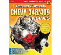 John Carollo How to Rebuild & Modify Chevy 348/409 Engines (Tascabile)