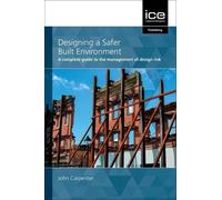 John Carpenter Designing a Safer Built Environment (Tascabile)