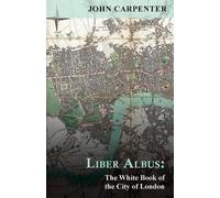 John Carpenter Richard Whitington Liber Albus (Tascabile)