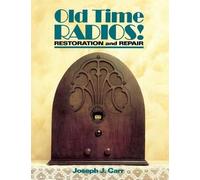 John Carr Old Time Radios Restoration & Repair (Copertina rigida)