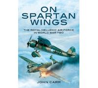 John Carr On Spartan Wings (Tascabile)