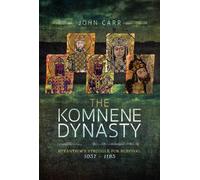 John Carr The Komnene Dynasty (Copertina rigida)