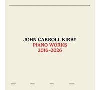 John Carroll Kirby Piano Works 2016-2026 (Vinyl LP) 12" Album