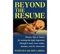 John Carroll Peter Gray Beyond the Resume (Tascabile)