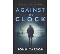 John Carson Against the Clock (Tascabile) DCI Harry McNeil Crime Thriller