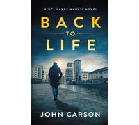John Carson Back to Life (Tascabile) DCI Harry McNeil Crime Thriller