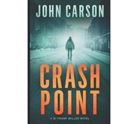 John Carson Crash Point (Tascabile) Di Frank Miller