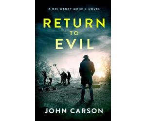 John Carson Return to Evil (Tascabile) DCI Harry McNeil Crime Thriller