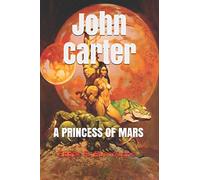 John Carter, A Princess of Mars (Official Edition)