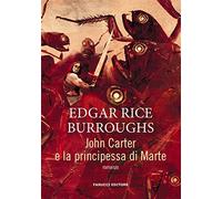 John Carter e la principessa di Marte. Barsoom (Vol. 1)