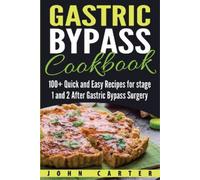 John Carter Gastric Bypass Cookbook (Tascabile) Bariatric Cookbook