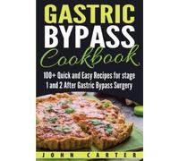 John Carter Gastric Bypass Cookbook (Tascabile) Bariatric Cookbook