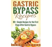 John Carter Gastric Bypass Recipes (Copertina rigida) Bariatric Cookbook