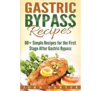 John Carter Gastric Bypass Recipes (Tascabile) Bariatric Cookbook