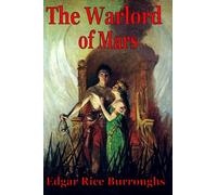 John Carter of Mars (Barsoom): Omnibus 1: A Princess of Mars, the Gods of Mars, Warlord of Mars Burroughs, Edgar Rice ( Author ) Jan-03-2012 Hardcover