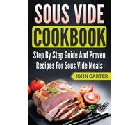 John Carter Sous Vide Cookbook (Tascabile)