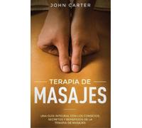 John Carter Terapia de Masajes (Copertina rigida) Relajación