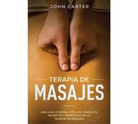 John Carter Terapia de Masajes (Tascabile) Relajación